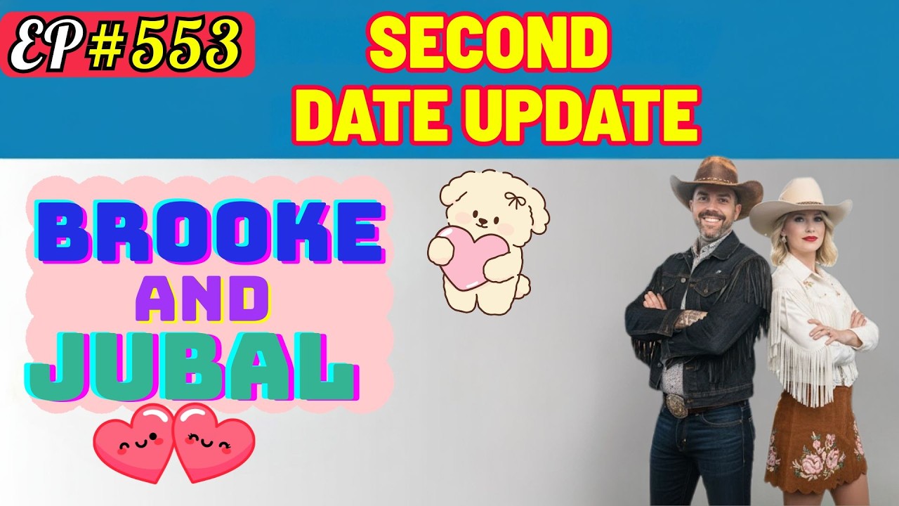 Brooke And Jubal Second Date Update | She Said “You’re Mine Tonight” 😳💋💥 | Ep.553