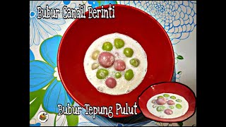 Bubur Candil Berinti Bubur Tepung Pulut Cara Saya