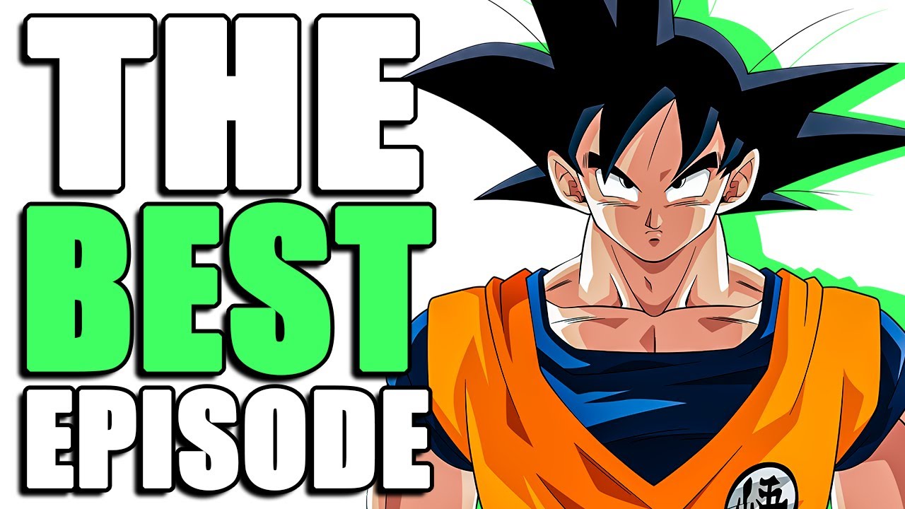 The Best Dragon Ball Z Episodes