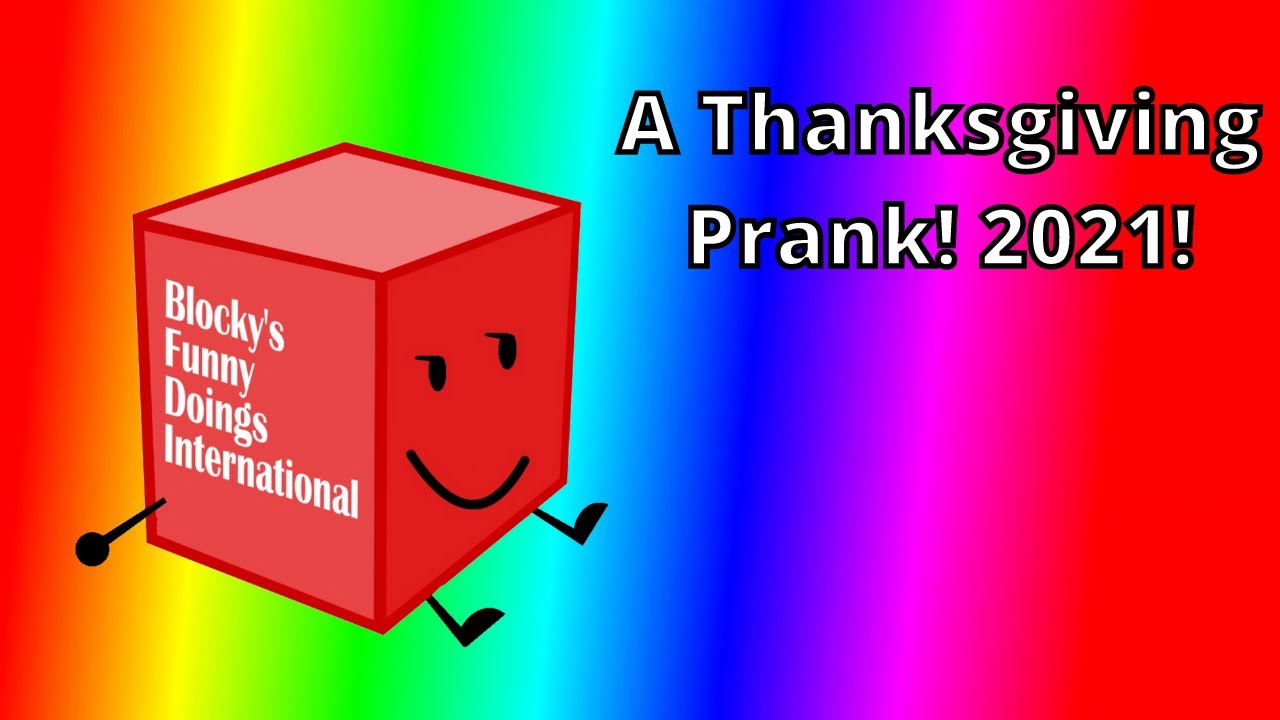 Blocky's Funny Doings International: A Thanksgiving Prank! 2021! - YouTube