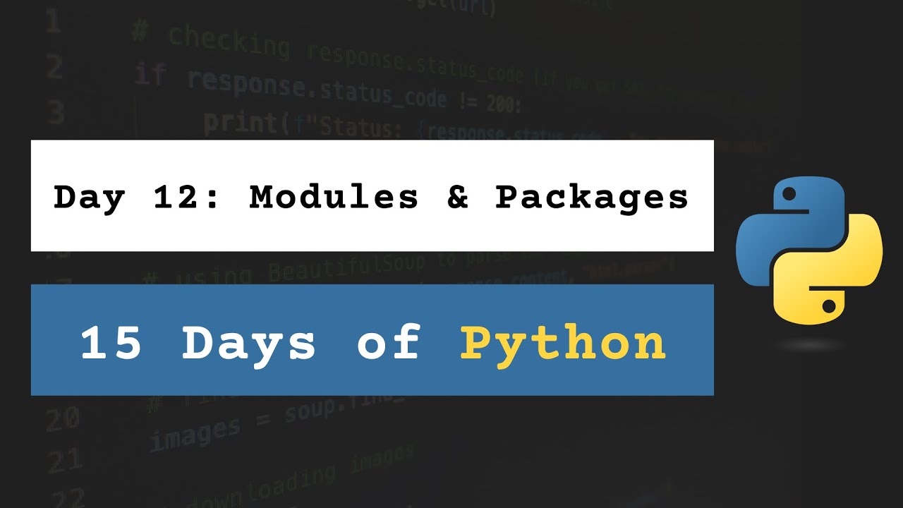 Day 12: Modules and Packages | 15 Days of Python with Daily Lessons ...