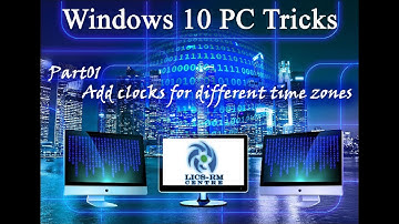 Windows 10 PC Tricks Part01 - Add clocks for different time zones