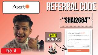 Asort App Referral Code “SHAI2684” – Get ₹400 Signup Credit Bonus | Asort App Referral Code screenshot 1