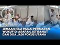 Perjalanan Suci - Jemaah Haji Multazam Utama Siapkan Kondisi Fisik dan Mental Jelang Wukuf di Arafah