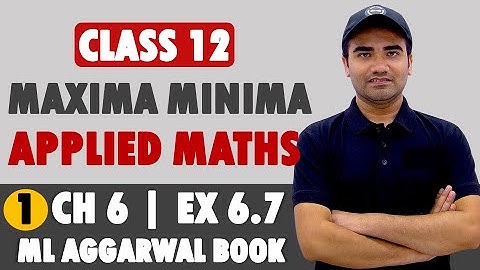 Class 12 Ex 6.7 Maxima Minima Word Problem | Class 12 Applied Mathematics Application of Derivatives