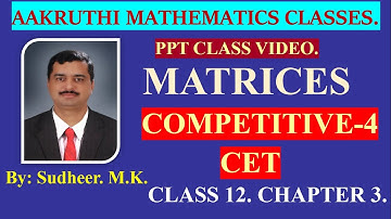 Matrices Competitive - 4 Maths CET/JEE MCQ, Chapter wise solved Previous Karnataka CET Questions