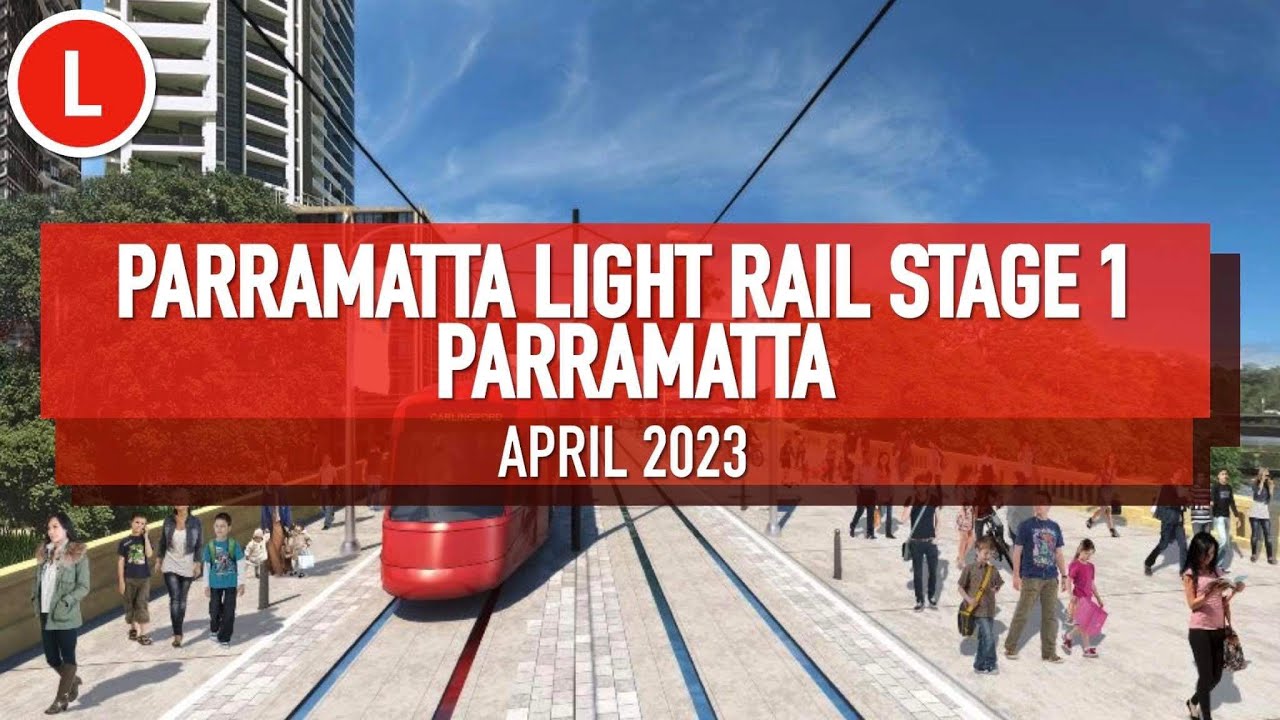 Parramatta Light Rail — Stage 1 — Parramatta — April 2023 - YouTube