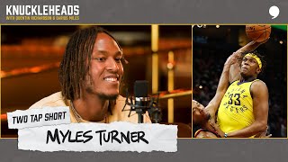 Two Tap Short: Myles Turner Joins Q + D on Knuckleheads | The Players’ Tribune