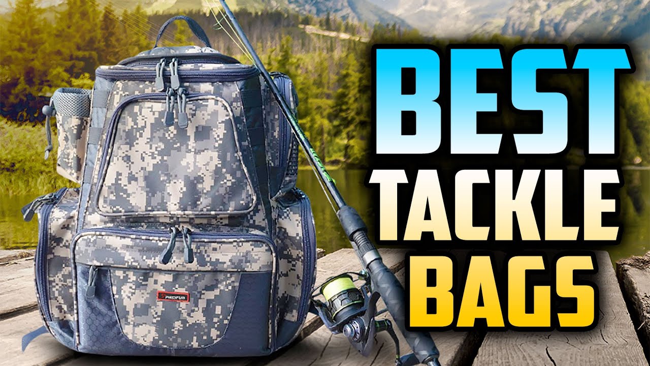 Top 5 Best Tackle Bags for Fishing YouTube