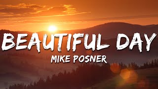 Mike Posner - Beautiful Day (Lyrics)