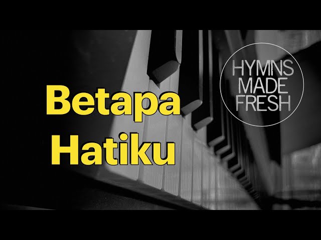 Betapa Hatiku (lagu rohani) PIANO cover class=