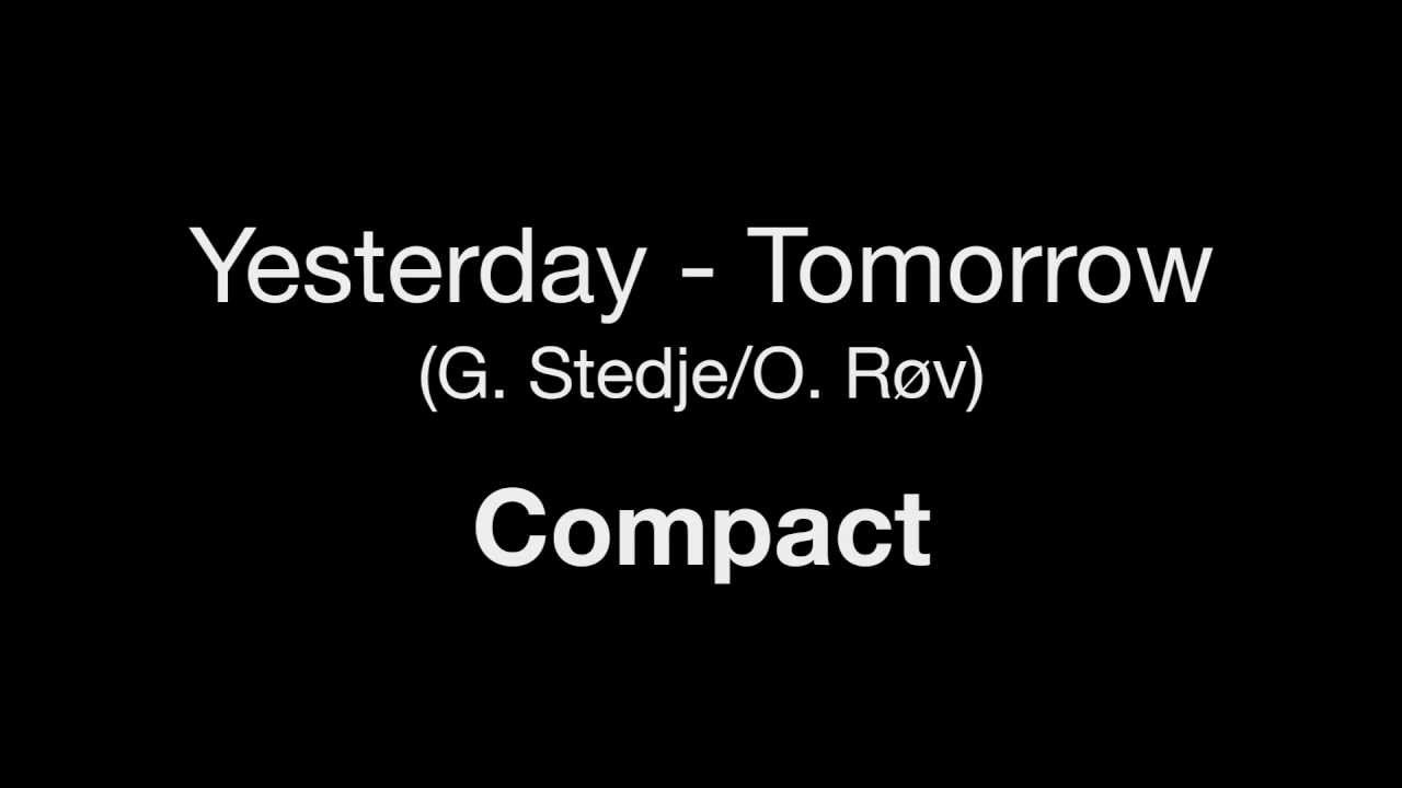 Compact -- Yesterday-Tomorrow