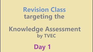 Revision Class targeting the Knowledge Assessment of TVEC - Day1 (2022-12-05)