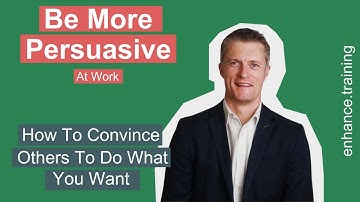 4 Actions To Be More Persuasive At Work – How to Convince Colleagues