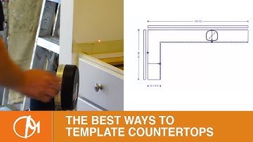 The Best Way to Template Countertops
