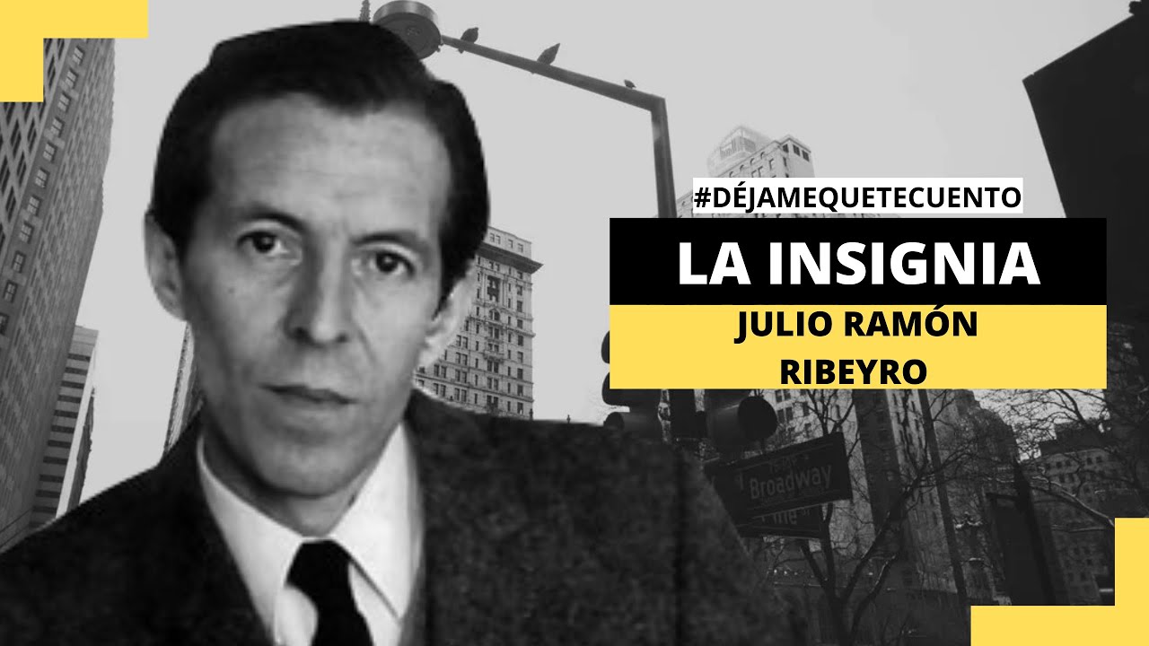 Déjame que te cuento: "La insignia" de Julio Ramón Ribeyro - YouTube