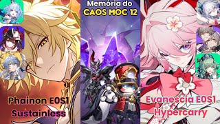Phainon E0S1 Sustainless &amp; Evanescia E0S1 Hypercarry / Memória do Caos(MOC 12)[3 Estrela] HSR 4.2 
