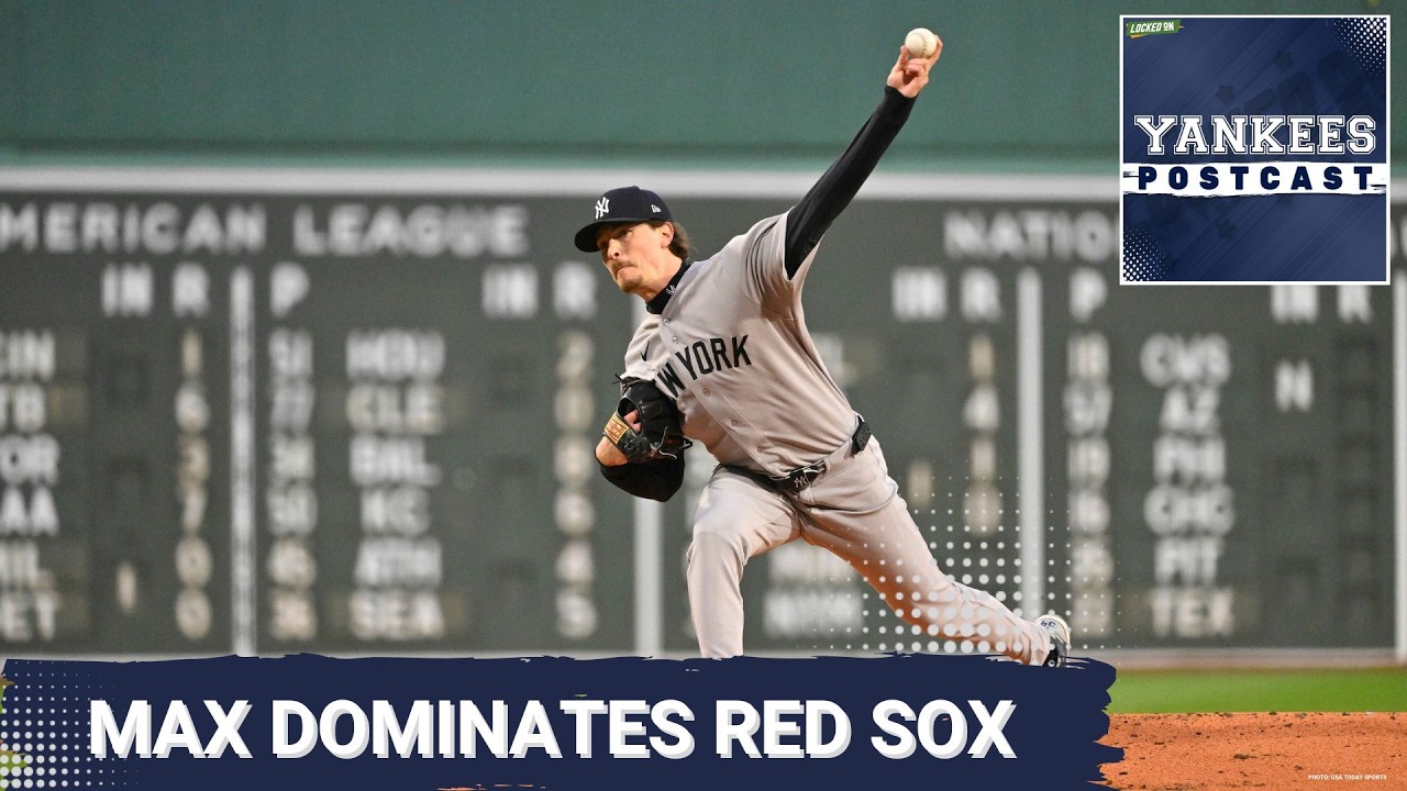 YANKEES POSTCAST: Max Makes a Splash at Fenway!