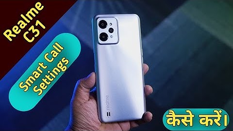 Realme C31 Smart Call Feature , Smart Call Setting in Realme C31 , Realme C31 Smart Feature