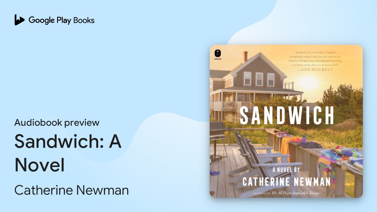 Sandwich A Novel by Catherine Newman · Audiobook preview YouTube