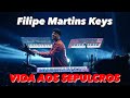 Filipe Martins KEYS - VIDA AOS SEPULCROS