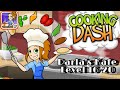 Cooking Dash Deluxe Map Darla39s Kafe Level 16 20 Cooking Dash Deluxe Map Darla39s Kafe Level 16 20