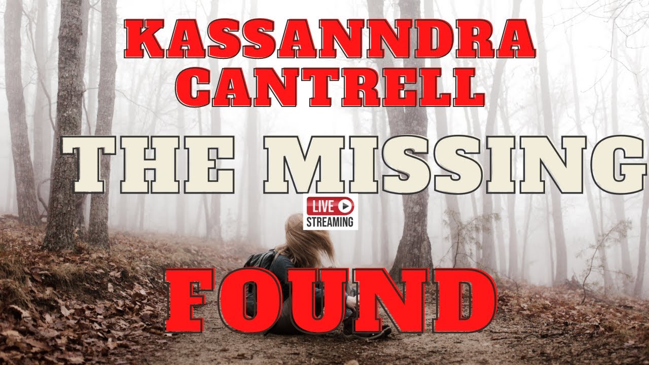 Kassanndra Cantrell , Found