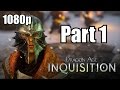 Dragon Age Inquisition Walkthrough Part 1 Let39s Play 