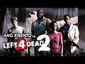 Ang kwento ng left 4 dead 2  pinoy gaming lore