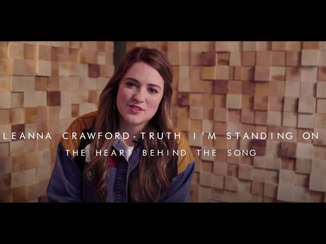 Leanna Crawford - Truth I'm Standing On - The Heart Behind the Song class=