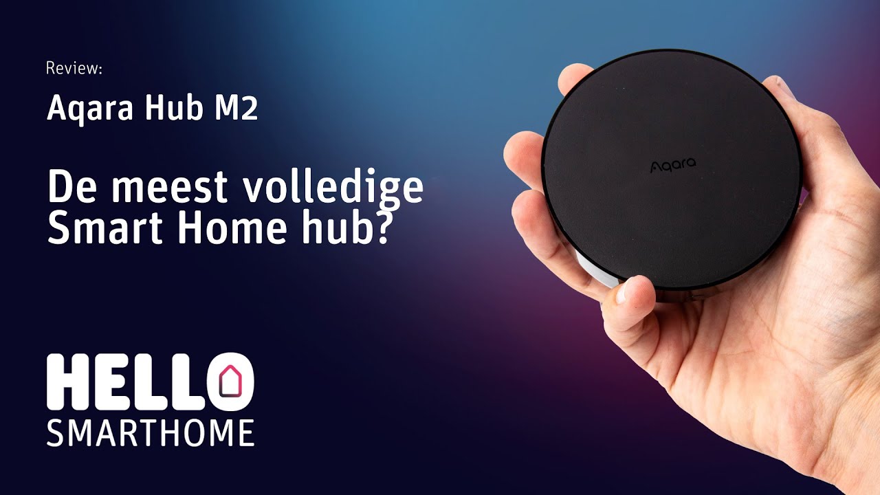 Review Aqara Hub M2 - De meest volledige Smart Home hub? 