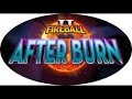 FIREBALL II: AFTERBURN - MAX BET BIG WIN!