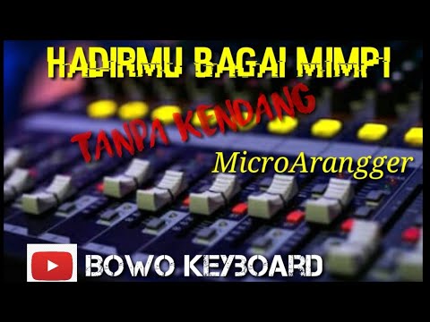 Hadirmu bagai mimpi  TANPA KENDANG