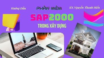 TÍNH NỘI LỰC CHO KHUNG BẰNG SAP2000