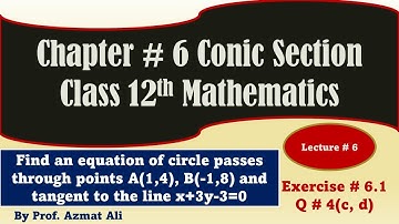 Chapter # 6 Conic Section||Exercise # 6.1, Q # 4(c-d)||Equation of circle||Class 12th(XII Year) Math