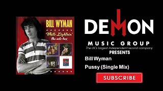 Bill Wyman - Pussy - Single Mix