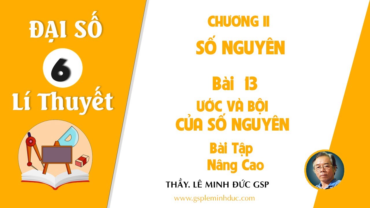 TOÁN HỌC LỚP 6 - BÀI 13 - ƯỚC VÀ BỘI CỦA SỐ NGUYÊN - youtube