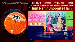 Hum Nahin Jhoomte Hain ((STEREO)) | Kishore & Asha | Bappi Lahiri |  JAANI DOST (1983) | @SwapanDas