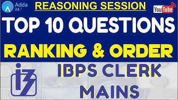 IBPS CLERK MAINS | Top 10 Questions Of Ranking and Order | Reasoning