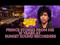 Stories about Prince @ Sunset Sound for 10 years from studio owner