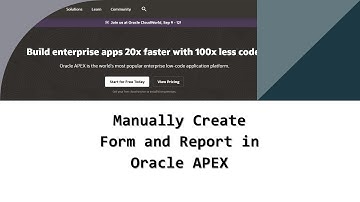 Manually Create Form and Report in Oracle APEX
