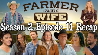 Farmer Wants a Wife | Season 2 Episode 11 RECAP