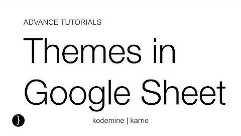 How to Use Themes in Google Sheet : Google Sheet Tutorial