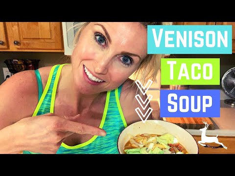 How To Make Taco Soup | Venison Taco Soup