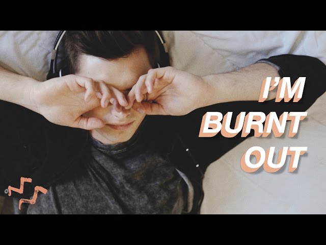 I'm Burnt Out