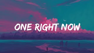 Post Malone, The Weeknd - One Right Now (Lyrics)