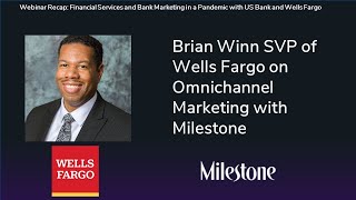 Brian Winn SVP of Wells Fargo on Omnichannel Marketing with Milestone