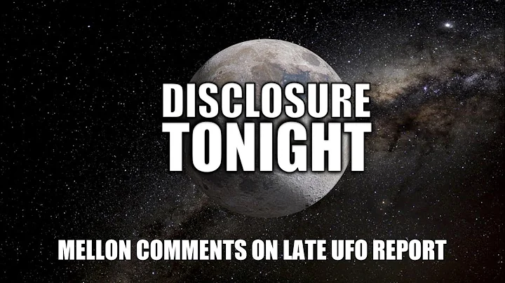 MELLON COMMENTS ON MISSING UFO REPORT | Disclosure Tonight