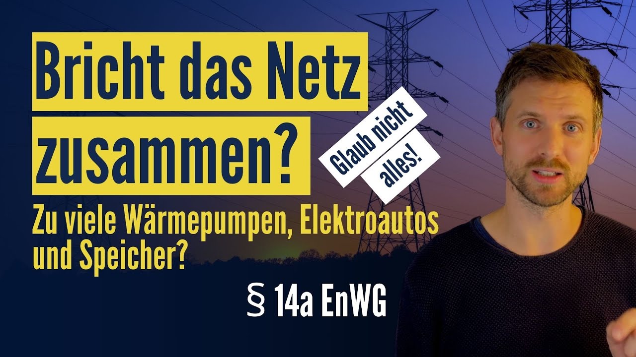 Stromversorgung 2024: Belasten Wärmepumpen, Elektroautos und Speicher das Netz? – auf YouTube ansehen
