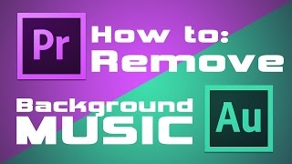 How to: Remove Background Music